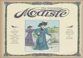 Download The Edwardian Modiste: 85 Authentic Patterns With Instructions, Fashion