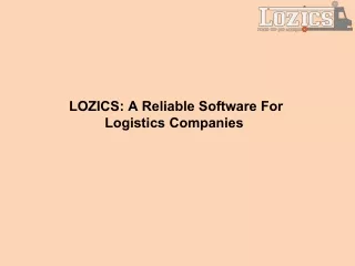 LOZICS A Reliable Software For Logistics Companies