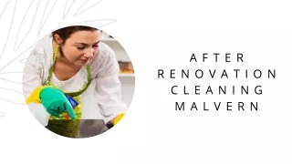 After Renovation Cleaning Malvern