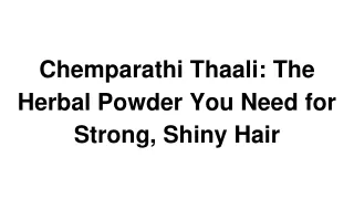 Chemparathi Thaali_ The Herbal Powder You Need for Strong, Shiny Hair