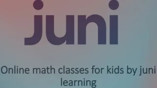 Empower Young Minds with Online Math Courses- Juni Learning