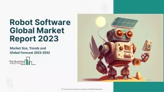 Global Robot Software Market New Share, Growth, And Forecast To 2032