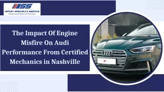 The Impact Of Engine Misfire On Audi Performance From Certified Mechanics in Nashville