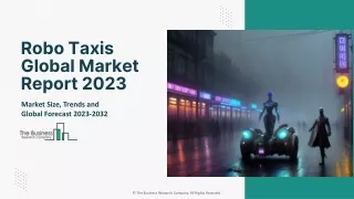 Global Robo Taxis Market Size, Growth Rate And Forecast 2032