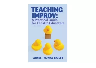 Kindle online PDF Teaching Improv A Practical Guide for Theatre Educators Revised Edition for ipad