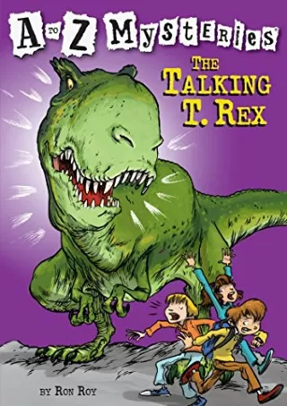 DOWNLOAD/PDF The Talking T. Rex (A to Z Mysteries)