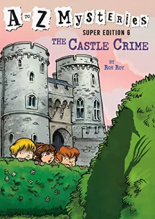 PDF_ A to Z Mysteries Super Edition #6: The Castle Crime