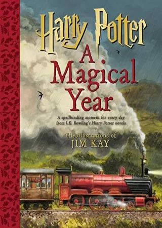 READ [PDF] Harry Potter: A Magical Year -- The Illustrations of Jim Kay