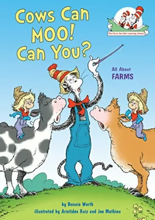 PDF_ Cows Can Moo! Can You? All About Farms (Cat in the Hat's Learning Library)