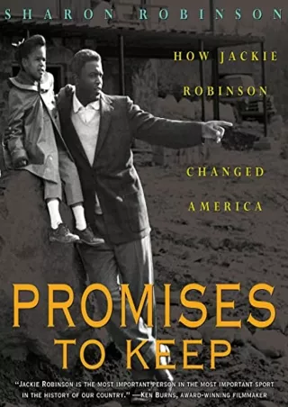 [READ DOWNLOAD] Promises to Keep: How Jackie Robinson Changed America: How Jackie Robinson