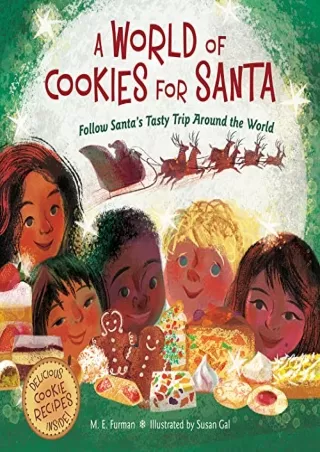 READ [PDF] A World of Cookies for Santa: Follow Santa's Tasty Trip Around the World: A