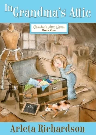 get [PDF] Download In Grandma's Attic (Volume 1) (Grandma's Attic Series)