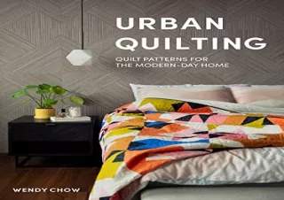 PDF Urban Quilting: Quilt Patterns for the Modern-Day Home Kindle