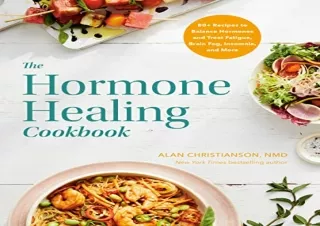 [PDF] The Hormone Healing Cookbook: 80  Recipes to Balance Hormones and Treat Fa