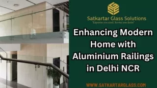 Enhancing Modern Home with Aluminium Railings in Delhi NCR