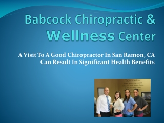 A Visit To A Good Chiropractor In San Ramon, CA Can Result In Significant Health Benefits