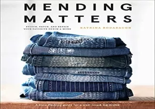 [PDF] Mending Matters: Stitch, Patch, and Repair Your Favorite Denim & More Kind