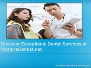 Discover Exceptional Dental Services at VenturaDentist.net