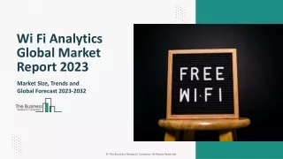 Wi Fi Analytics Market 2023: Size, Share, Segments, And Forecast 2032