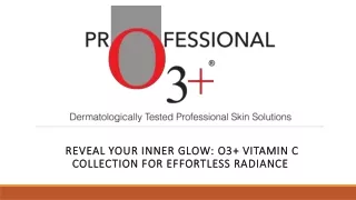 O3  Vitamin C Collection for Effortless Radiance