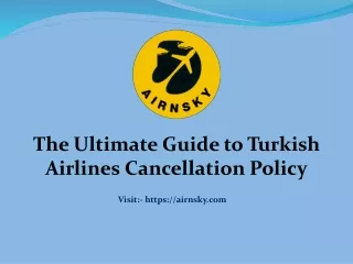 The Ultimate Guide to Turkish Airlines Cancellation Policy