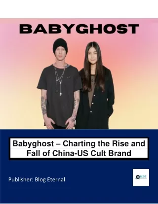 Exploring Babyghost - China-US Collaboration in Fashion