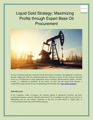 Liquid Gold Strategy: Maximizing Profits through Expert Base Oil Procurement