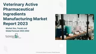 Veterinary Active Pharmaceutical Ingredients Manufacturing Market