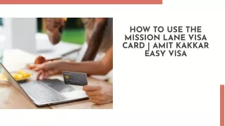 How to use the Mission Lane Visa Card | Amit Kakkar Easy Visa