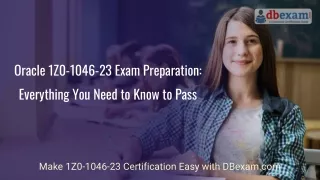 Oracle 1Z0-1046-23 Exam Preparation_ Everything You Need to Know to Pass