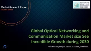 Optical Networking and Communication Market size See Incredible Growth during 2030