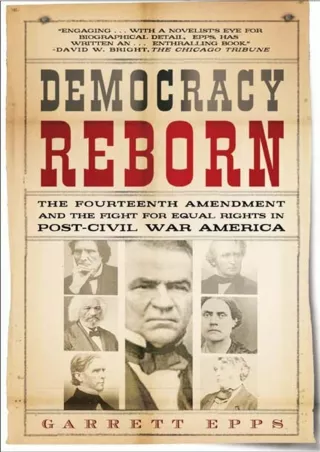 Read ebook [PDF] Democracy Reborn: The Fourteenth Amendment and the Fight for Equal Rights in