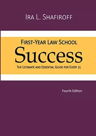 Read ebook [PDF] First-Year Law School Success: The Ultimate and Essential Guide for Every 1L