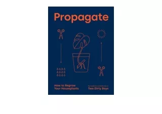 Kindle online PDF Propagate How to Regrow your Houseplants free acces