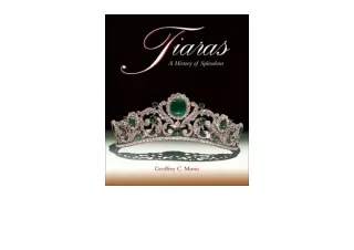 Download PDF Tiaras A History of Splendour unlimited