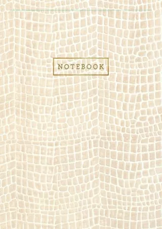 PDF Read Online Notebook: Tan Cream Color Alligator Skin Style - Embossed S