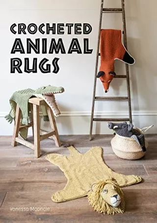 PDF KINDLE DOWNLOAD Crocheted Animal Rugs full