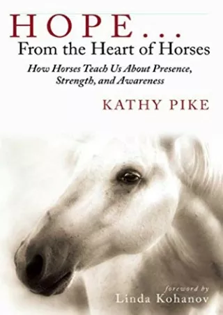 [PDF] READ] Free Hope . . . From the Heart of Horses: How Horses Teach Us A