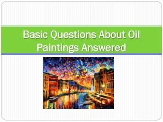 basic questions about oil paintings
