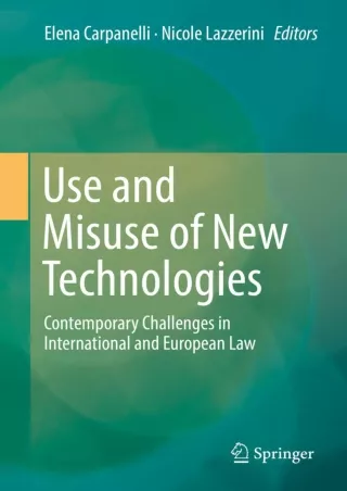 Full DOWNLOAD Use and Misuse of New Technologies: Contemporary Challenges in International