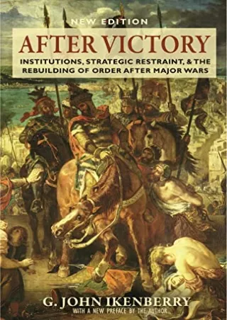 Read Book After Victory: Institutions, Strategic Restraint, and the Rebuilding of Order