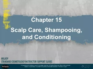 Chapter 15 Scalp Care, Shampooing, and Conditioning