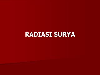 RADIASI SURYA