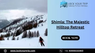 Shimla: The Majestic Hilltop Retreat