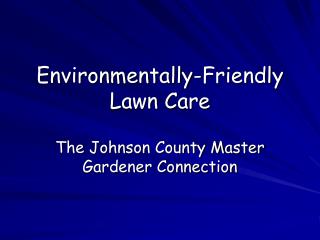 Environmentally-Friendly Lawn Care