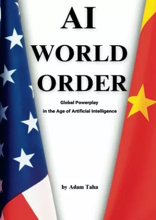 [PDF READ ONLINE] AI World Order: Global Powerplay in the Age of Artificial Intelligence