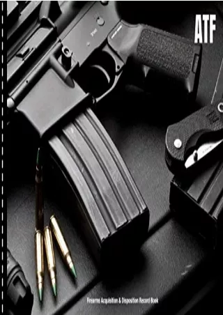 Download Book [PDF] Firearms Acquisition and Disposition Record Book.: ATF Track Gun Inventory