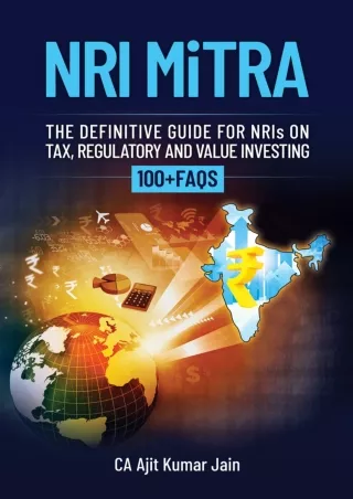 Download Book [PDF] NRI MiTRA : A definitive guide for NRIs on Tax, Regulatory and Value investing