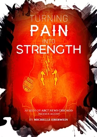 Read ebook [PDF] Turning Pain Into Strength: I made pain my driving force.