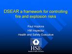 DSEAR a framework for controlling fire and explosion risks